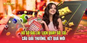 Xổ Số Gia Lai: Lịch Quay Số, Cơ Cấu Giải Thưởng, Kết Quả Mới